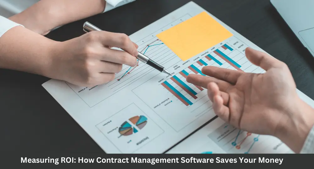 Measuring ROI: How Contract Management Software Saves Your Money