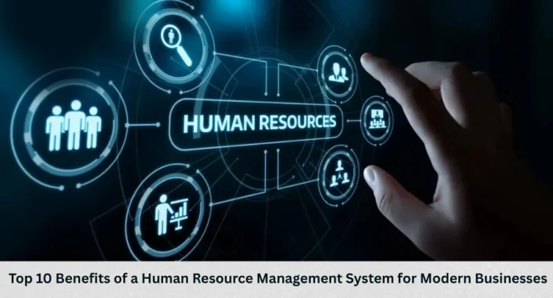 Top 10 Benefits of a Human Resource Management System